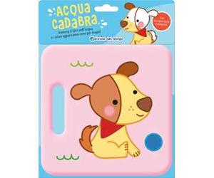 Cane. Acquacadabra. Ediz. a colori