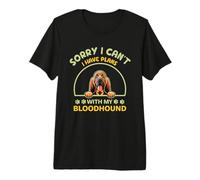Cane Cartone Animato, Scusa, io Can't. Avere Piani con Il Mio Bloodhound Maglietta Premium