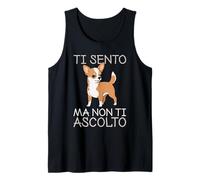 Cane Chihuahua Divertente Ti Sento Ma Non Ti Ascolto Canotta