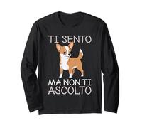Cane Chihuahua Divertente Ti Sento Ma Non Ti Ascolto Maglia a Manica