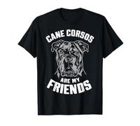 Cane Corso Cane Cane Corsos Are My Friends Dogs Maglietta