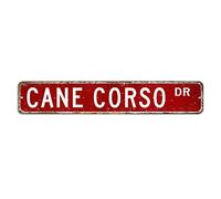 Cane Corso Street Sign Spoiled Dogs 7,6 x 45,7 cm Targa in metallo resistente allo sbiadimento targa vintage in metallo per bar, pub, club, caffetteria, casa grotta uomo