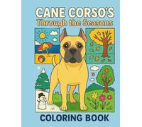 Cane Corso Through the Seasons