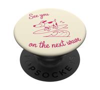Cane da surf, cucciolo su una tavola da surf, ci vediamo sulla prossima ondata PopSockets PopGrip Adesivo