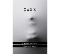 CANE: e altri racconti