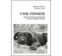 Cane-fonnese. Solo chi sogna può parlare con un pastore fonnese