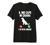 Cane Il Mio Capo Mi Chiama E Io Devo Andare Amante Cani Maglietta Premium