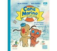 Cane Marino e i suoi amici. La tempesta e altre storie. PassoPasso. Minuscolo