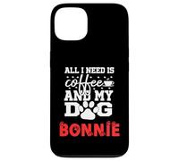 Cane Nome Bonnie All In Need Is Coffee Il mio cane si chiama Bonnie Custodia per iPhone 13