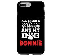 Cane Nome Bonnie All In Need Is Coffee Il mio cane si chiama Bonnie Custodia per iPhone 7 Plus/8 Plus