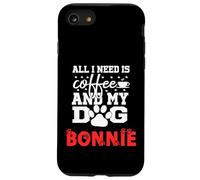 Cane Nome Bonnie All In Need Is Coffee Il mio cane si chiama Bonnie Custodia per iPhone SE (2020) / 7/8