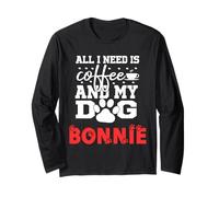 Cane Nome Bonnie all in Need Is Coffee Il Mio Cane Si Chiama Bonnie Maglia a Manica