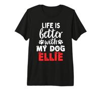 Cane Nome Ellie La Vita è Migliore con Il Mio Cane di Nome Ellie Maglietta Premium