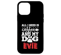 Cane Nome Evie All In Need Is Coffee Il mio cane si chiama Evie Custodia per iPhone 12 mini