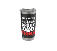 Cane Nome Fiona All In Need Is Coffee Il mio cane si chiama Fiona Bicchiere termico in acciaio inox doppia parete