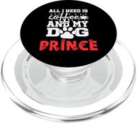 Cane Nome Prince All In Need Is Coffee My Dog Named Prince PopSockets PopGrip per MagSafe