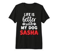 Cane Nome Sasha La Vita è Migliore con Il Mio Cane di Nome Sasha Maglietta Premium
