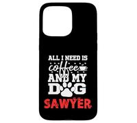 Cane Nome Sawyer All In Need Is Coffee My Dog Named Sawyer Custodia per iPhone 15 Pro Max