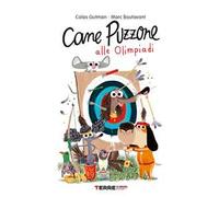 Cane Puzzone alle Olimpiadi. Ediz. a colori