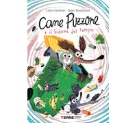 Cane Puzzone e il bidone del tempo. Ediz. a colori