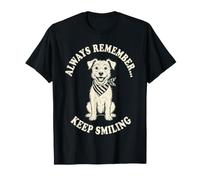 Cane Sorridente Ricorda Sempre Keep Smiling Design Maglietta