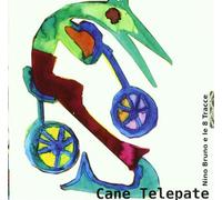 Cane Telepate - Nino Bruno E Le 8 Tr (Audio cd)