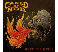 Caned By Nod None The Wiser (Vinyl LP)