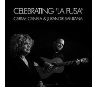 Canela,Carme & Santana,Jurandir - Celebrating 'la Fusa'