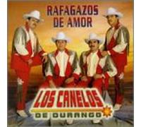 Canelos de Durango, Los - Rafagazos de Amor