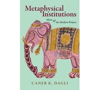 Caner K. Dagli Metaphysical Institutions (Tascabile) SUNY series in Islam