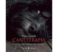 Caneterapia. Cosa ci può dare il migliore amico dell'uomo