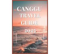 CANGGU TRAVEL GUIDE 2025: Explore Relaxed Beaches, Local Food Spots, Yoga Retreats, Remote Work Tips, and Peaceful Areas for First-Time Visitors