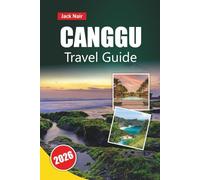CANGGU TRAVEL GUIDE 2026: Hidden Gems, Surf Beaches, Local Cuisine, Nightlife, Itineraries, and Travel Tips for First-Time Visitors to Bali