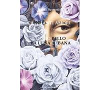 Cangianti amori. L’uomo bello e la luna cubana