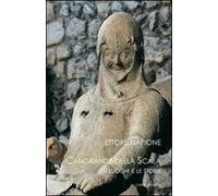Cangrande della Scala. I luoghi e le storie