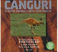 Canguri e altri animali dell'Australia. Un libro illustrato in Photicular®. Ediz. illustrata