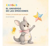 CANGUS: El universo de las emociones: Cangus y la estrella que se escapó: 1