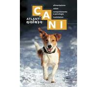 Cani. Alimentazione, salute, comportamento e psicologia, toelettatura