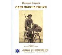 Cani caccia prove. Ediz. integrale