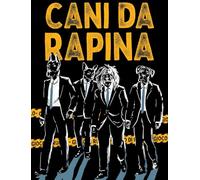 Cani da rapina. Un gioco di ruolo pulp che dura come un film. Con 78 carte