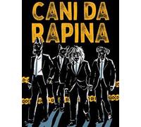 Cani da rapina. Un gioco di ruolo pulp che dura come un film. Con 78 carte