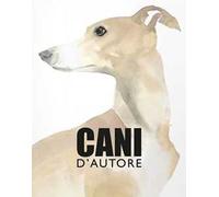Cani d'autore. Ediz. illustrata