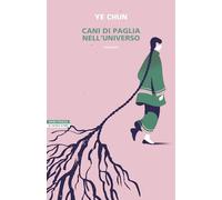Libri Ye Chun - Cani Di Paglia Nell'universo