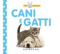 Cani e gatti. Libri da toccare. Ediz. a colori