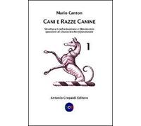 Cani e razze canine. Vol. 1: Struttura, conformazione e movimento. Questioni di cinotecnia morfofunzionale.