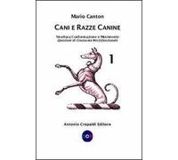 Cani e razze canine. Vol. 1: Struttura, conformazione e movimento. Questioni di cinotecnia morfofunzionale