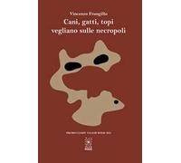 Cani, gatti, topi vegliano sulle necropoli