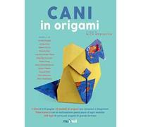 Cani in origami. Con Materiale a stampa miscellaneo. Con Contenuto digitale per download e accesso online