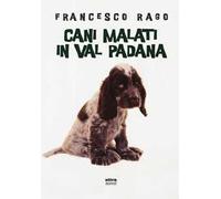 Cani malati in Val Padana