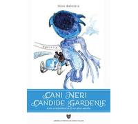 Cani neri candide gardenie. Auto e nobildonne di un altro secolo